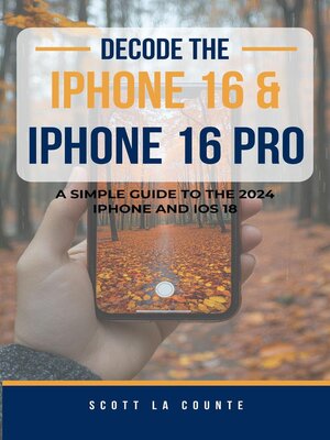 cover image of Decode the iPhone 16 and iPhone 16 Pro